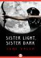 [Great Alta 01] • Sister Light, Sister Dark